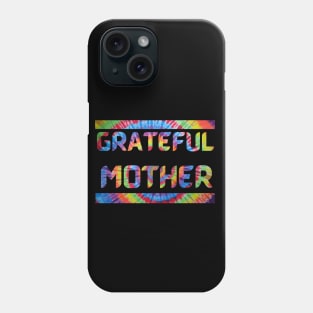 Grateful Mother Dead Head Mothers Day tie dye Phone Case