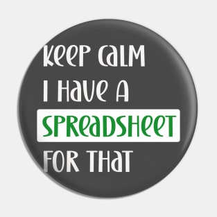 Keep calm I have a spreadsheet for that Pin