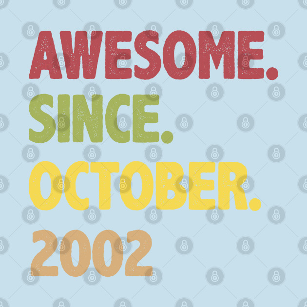 Discover Awesome Since October 2002 - Awesome Since October 2002 - T-Shirt