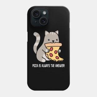 Pizza is always the answer Phone Case