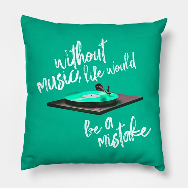 Without Music Life Would Be A Mistake-Friedrich Nietzche-Vinyl Records-Green Pillow by tonylonder