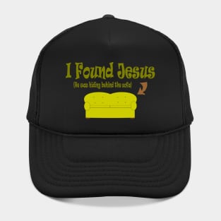 I Found Jesus ...... He Was Behind the Sofa ! Hat