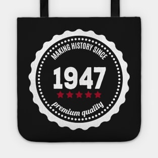 Making history since 1947 badge Tote