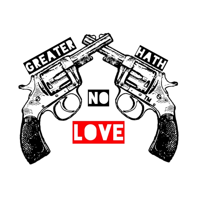 Greater Hath No Love by Ten20Designs