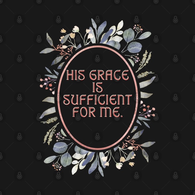 His Grace is sufficient for me. by Seeds of Authority