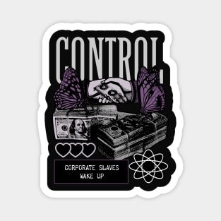 Control - Corporate Slaves Wake Up Magnet