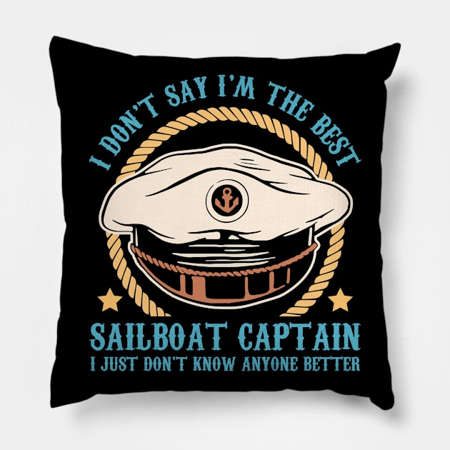 Sail | I'm The Best Sailboat Captain | Sailing Pillow by Streetwear KKS