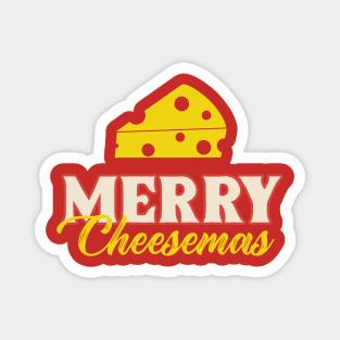 Merry cheesemas, merry christmas Magnet