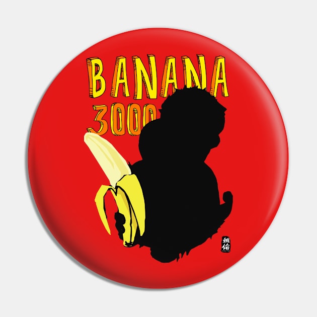 BANANA 3000 Pin by Habuza