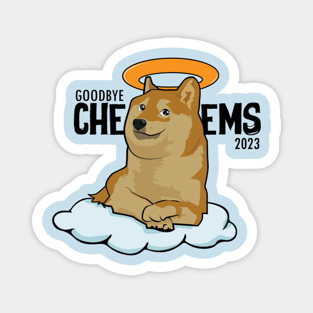 Goodbye Cheems Magnet by HarlinDesign