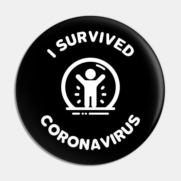 I Survived Coronavirus Pin by Lasso Print