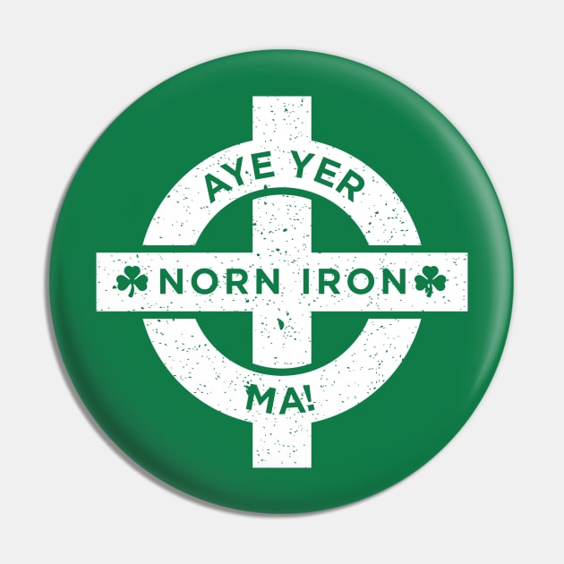 Northern Ireland - Norn Iron Football Aye Yer Ma Pin by Culture-Factory