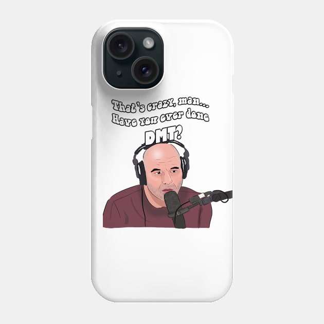 Joe Rogan DMT Meme Phone Case by Barnyardy