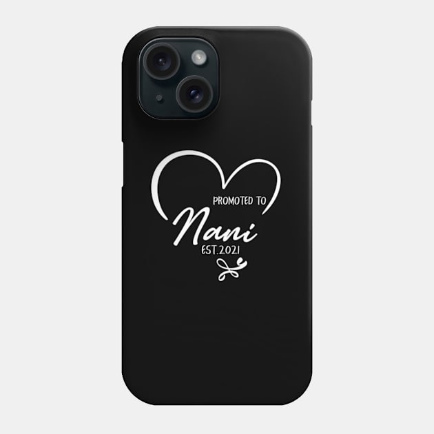 Promoted To Nani Est 2021 New Nani Phone Case by Sink-Lux