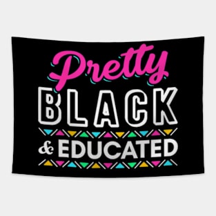 Pretty Black And Educated Black African American Tapestry