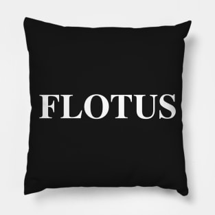 FLOTUS - First Lady of the United States Pillow