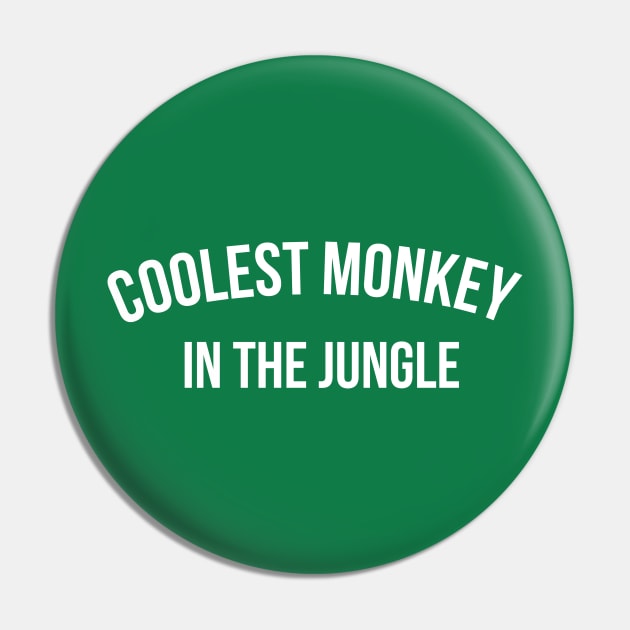 Coolest Monkey In The Jungle Pin by Rebus28