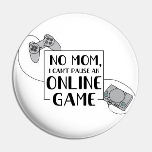 Can´t Pause an Online Game Pin