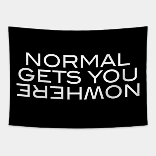 Normal Gets You Nowhere Tapestry