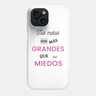 Tus metas fondo blanco Phone Case