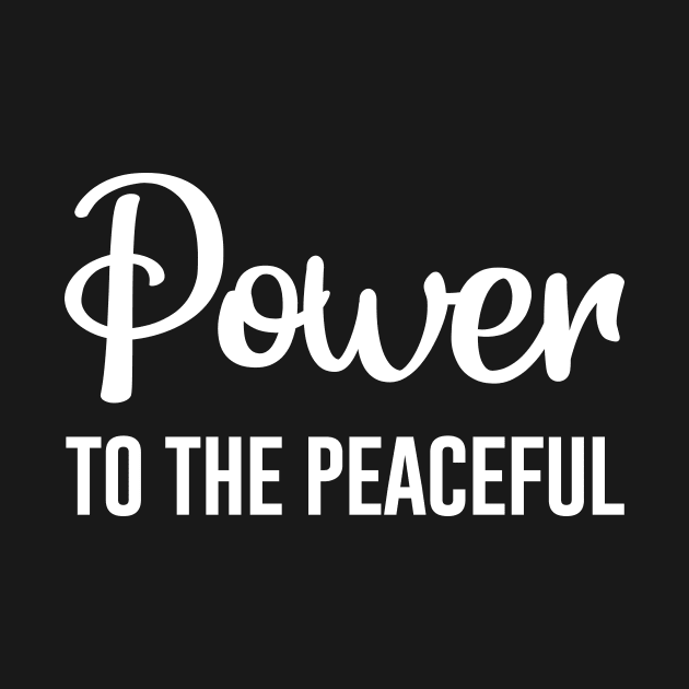 Power to the Peaceful by anema