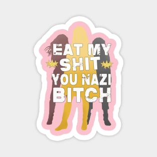 Eat my Sh!t - The Boys Magnet