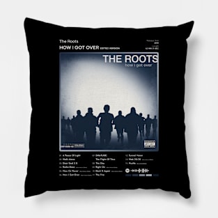 The Roots - How I Got Over (Edited Version) Tracklist Album Pillow