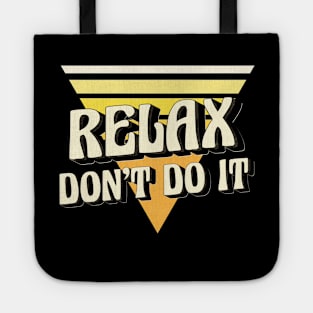 Vintage Relax Don't Do It Funny Retro 80's Tote