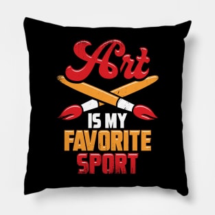 Art Is My Favorite Sport Pillow