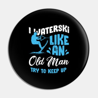 Waterski Old Man Water Ski Skiing Grandpa Gift Pin