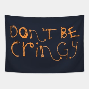 The Cringe Is Real - Can Live Without The Awkward Cringy Moments In Our Life Tapestry