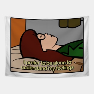 I Prefer To Be Alone To Understand My Feelings Tapestry