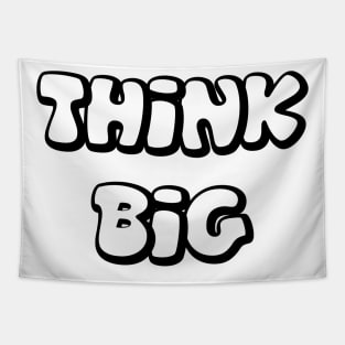 Think Big - Black Outline Tapestry