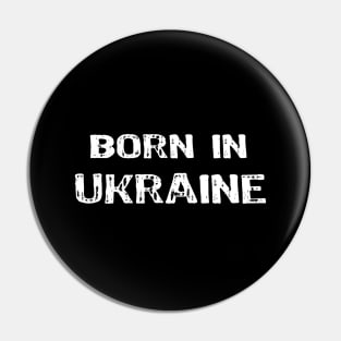 Born in Ukraine Pin