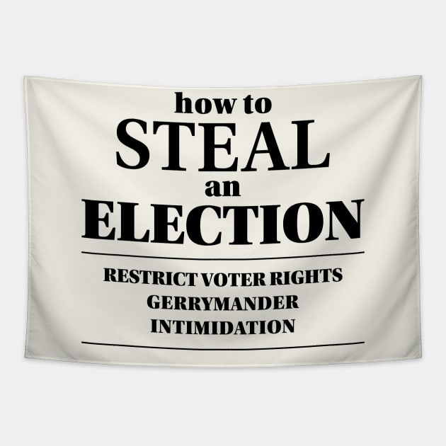How to steal an election Tapestry by bluehair