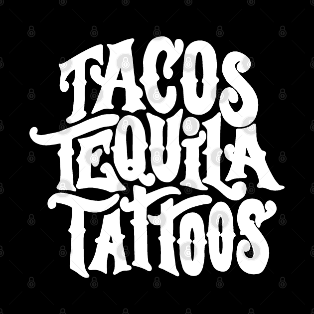 Tacos Tequila Tattoos by valentinahramov