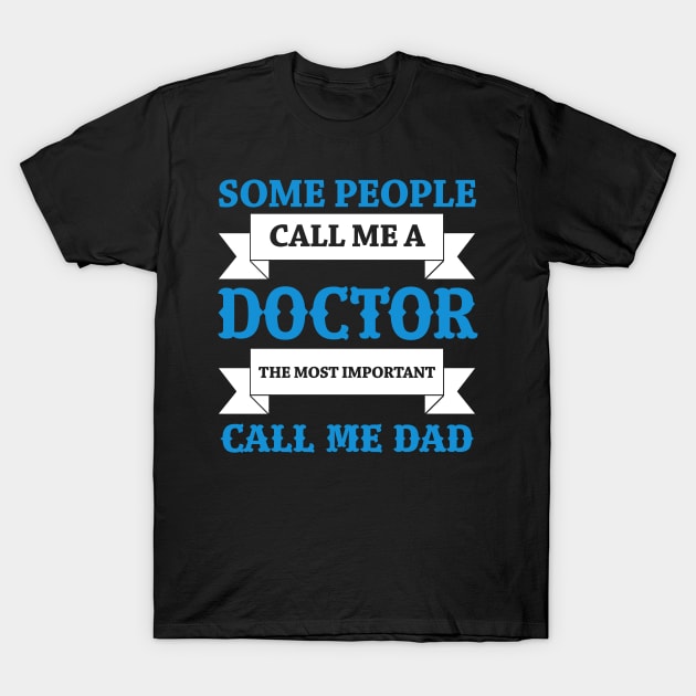 Discover Father's gift for doctor dad - Fathers Day Doctor Dad - T-Shirt