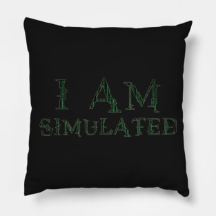 I Am Simulated Pillow