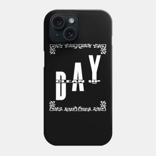 Clean Up Day 2018 Phone Case