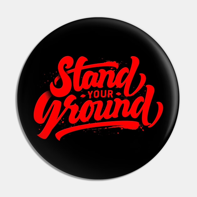 Stand your Ground Pin by Dojaja