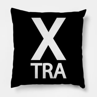 Extra being extra typographic design Pillow