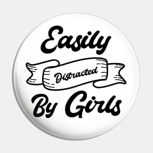 Easily Distracted By Girls - Lesbian Pin