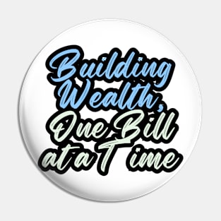 Building Wealth, One Bill at a Time Pin