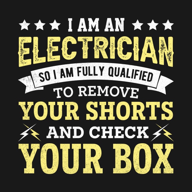 I am an electrician so i am fully qualified to remove your shorts and check your box by TheDesignDepot