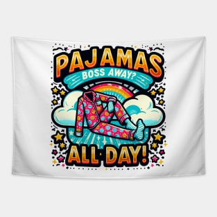 "Boss Away: Pajamas All-Day" Tapestry