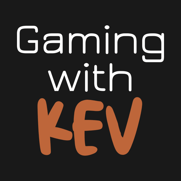 Gamingwithkev by Word and Saying