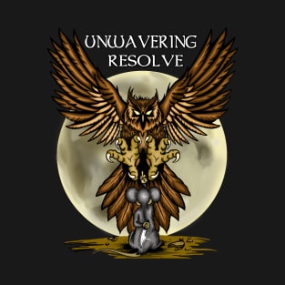 Unwavering Resolve T-Shirt