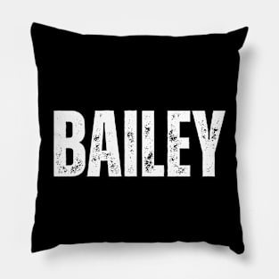 Bailey Name Gift Birthday Holiday Anniversary Pillow