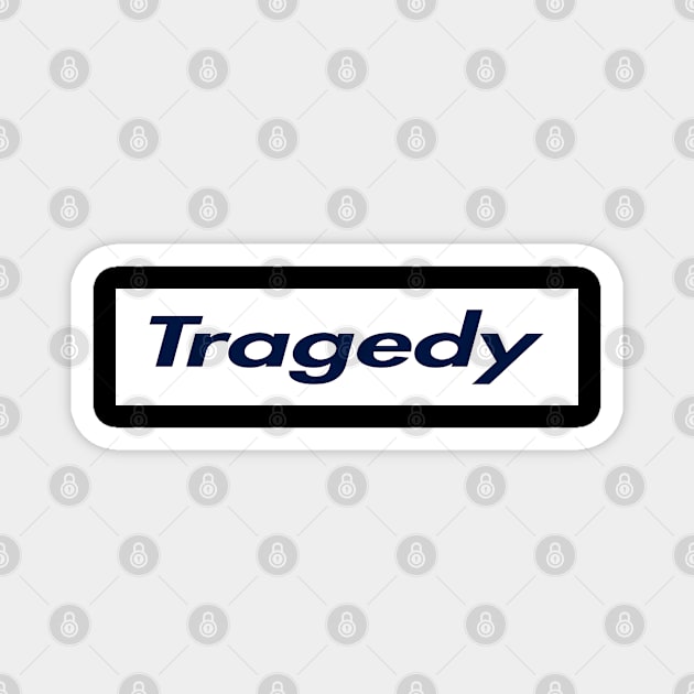 SUPER LOGO TRAGEDY Magnet by LAVA-ROMA-NOVA