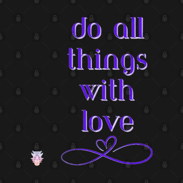 Do All Things With Love by Naturally Divine Goddess Tarot